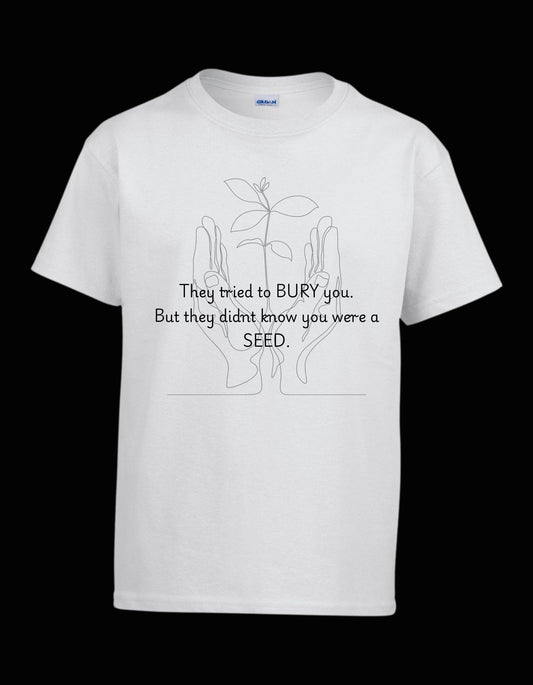 "They Tried to Bury You..." Tee