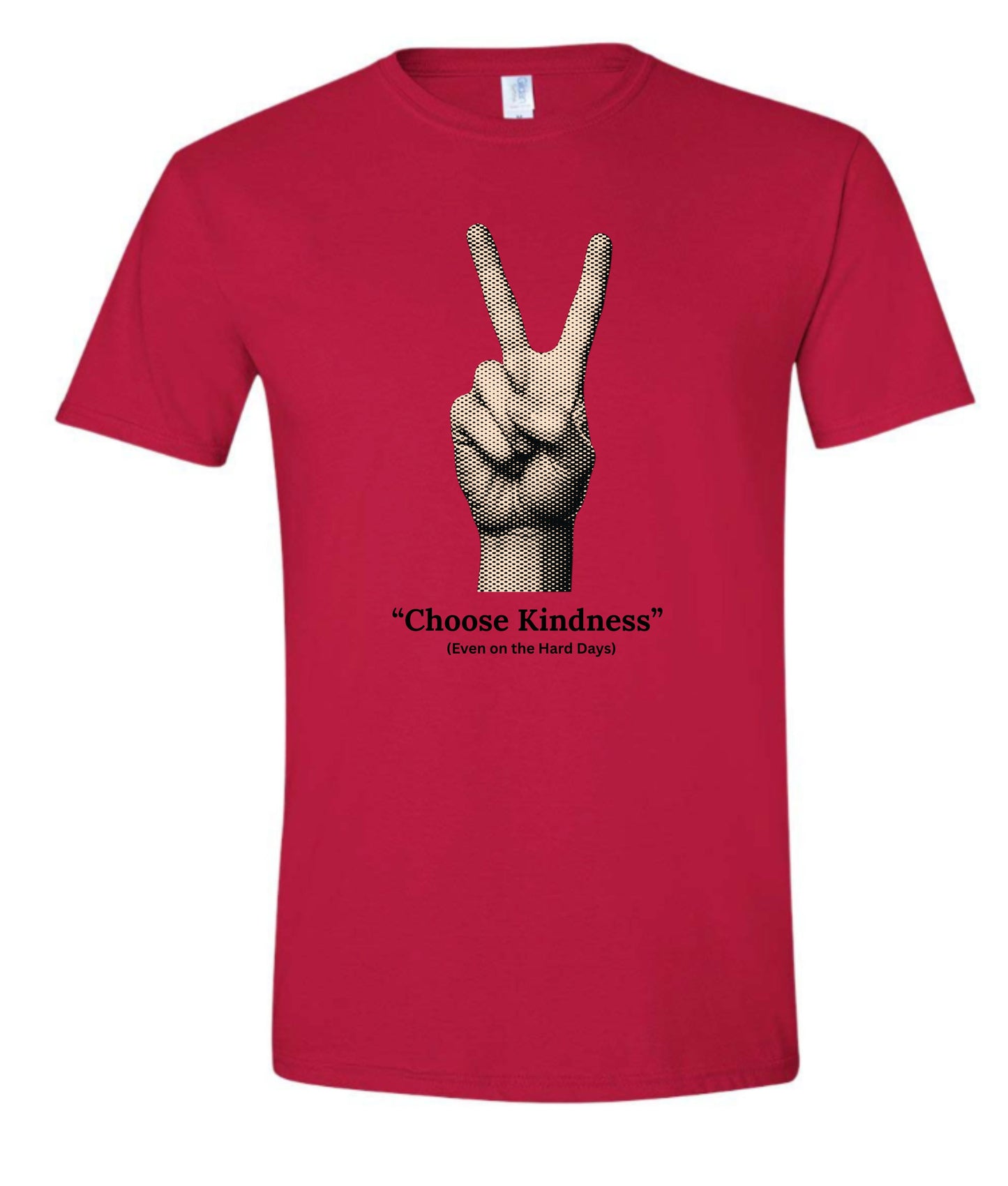 NEW - "Choose Kindness- Even on the hard days- Tshirt