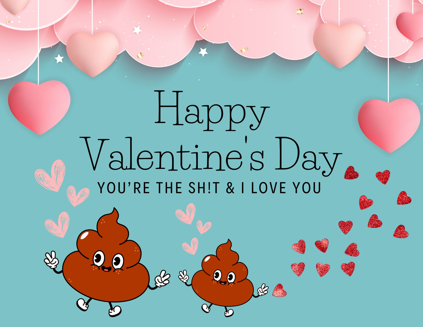 "You're The SH!T" Valentine's Cards + Candy