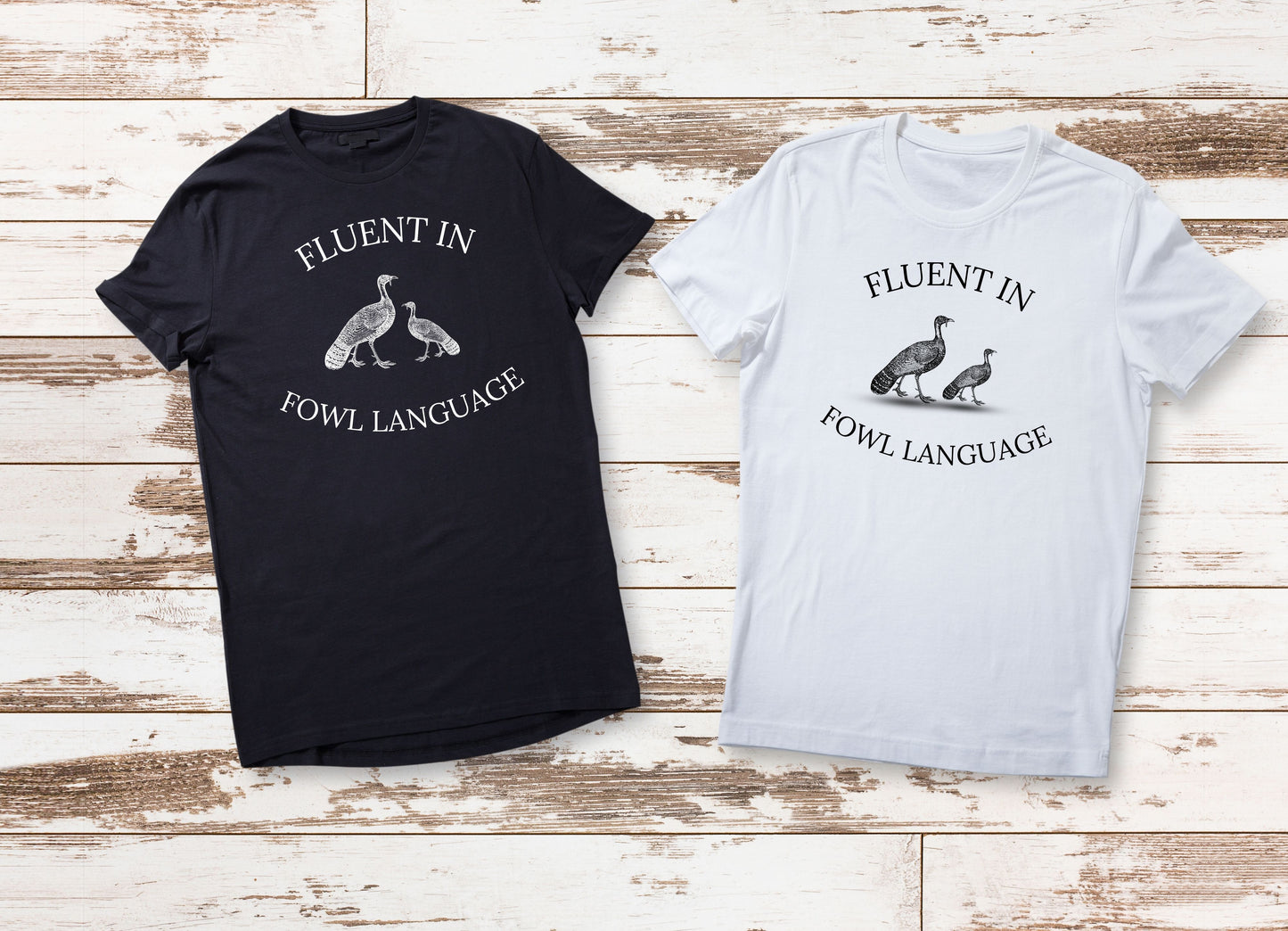 "Fluent in Fowl Language" Tee