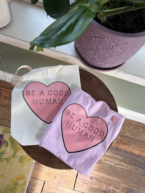 "Be A Good Human" Tote Bag