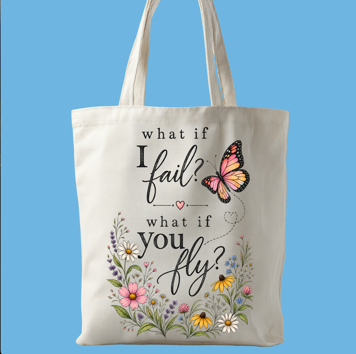 What if I Fail? What if you Fly? -Tote Bag