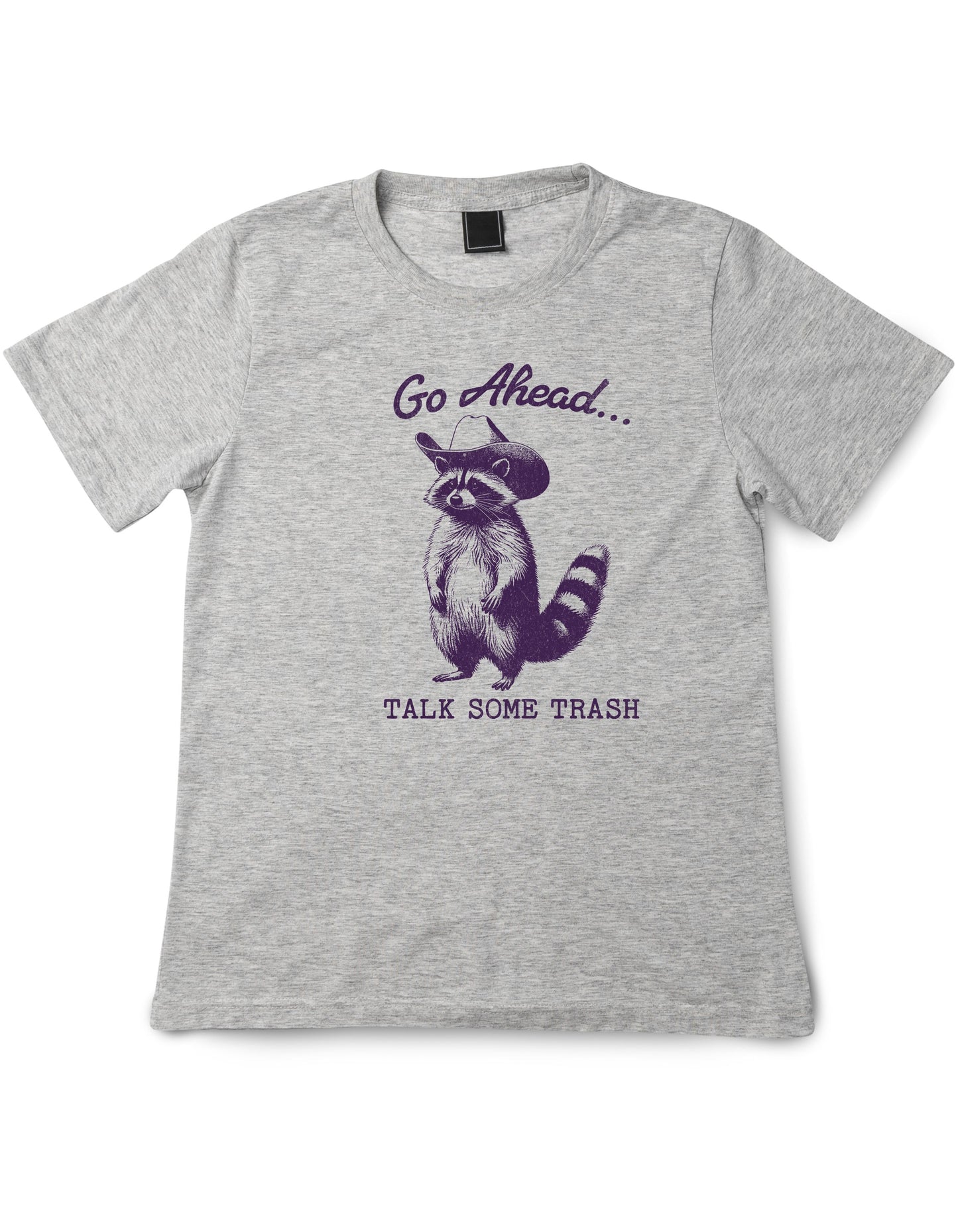 "Go Ahead Talk Trash" Tee